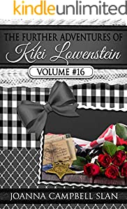 The Further Adventures of Kiki Lowenstein, Volume #16: Short Stories that Accompany the Kiki Lowenstein Mystery Series