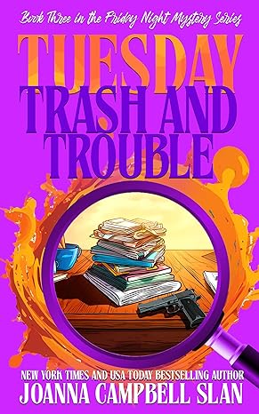 Tuesday Trash and Trouble: Book 3 in the Friday Night Mystery Club Series