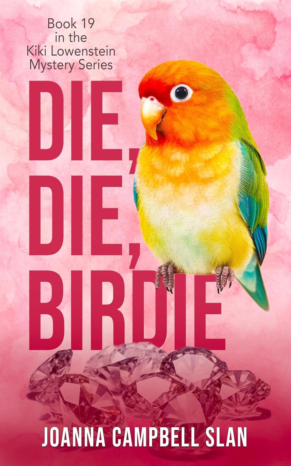 Die, Die Birdie: Book #19 in the Kiki Lowenstein Mystery Series